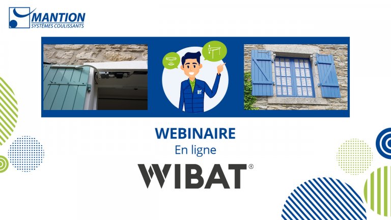 Discover or rediscover our webinar on MANTION’s WIBAT range!